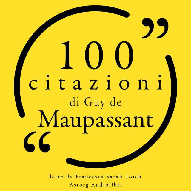 Cover for 100 citazioni di Guy de Maupassant