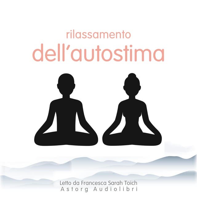 Rilassamento dell'autostima - Audiolibro - Frédéric Garnier - ISBN  9782821169579 - Storytel