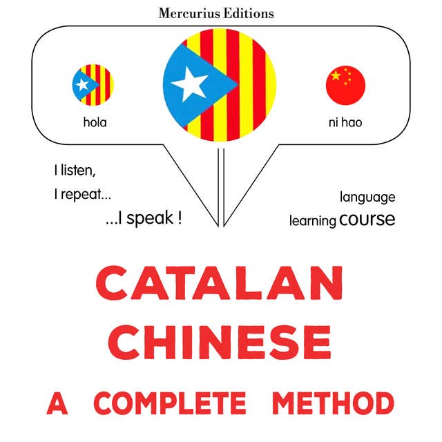 Català - Xinès : un mètode complet: Catalan - Chinese : a complete method