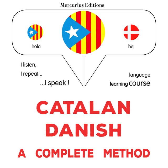 Català - Danès : un mètode complet: Catalan - Danish : a complete method