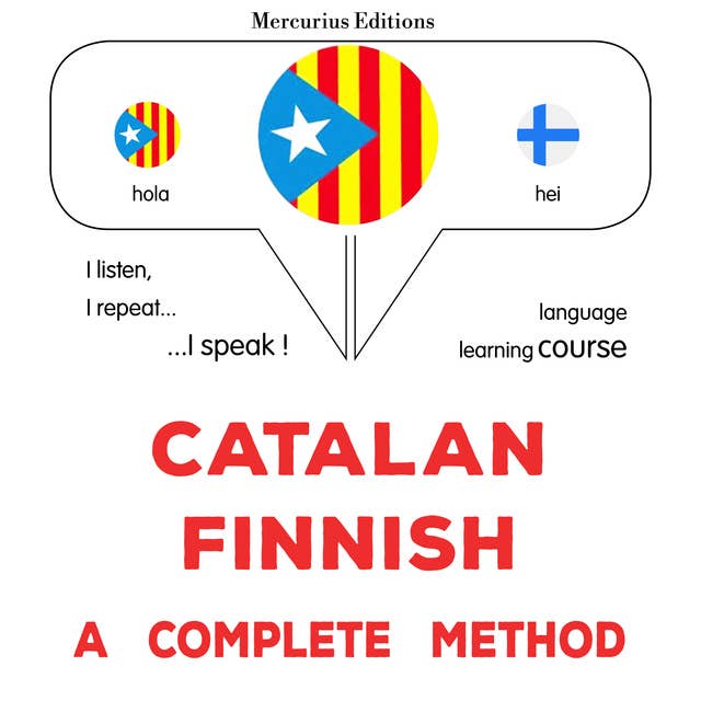 Català - Finès : un mètode complet: Catalan - Finnish : a complete method
