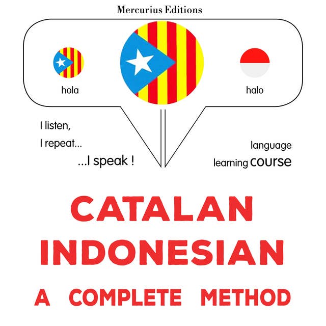 Català - Indonesi : un mètode complet: Catalan - Indonesian : a complete method