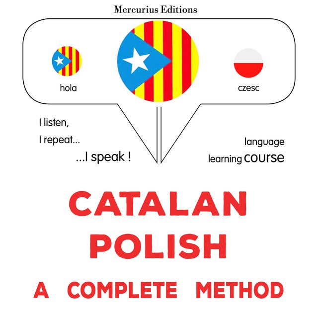 Català - Polonès : un mètode complet: Catalan - Polish : a complete method