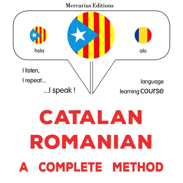 Català - Romanès : un mètode complet: Catalan - Romanian : a complete method