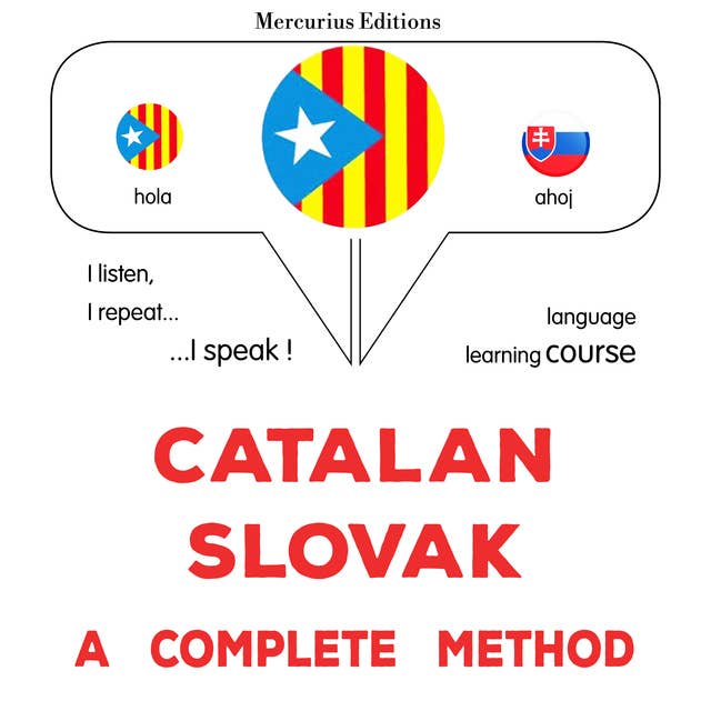 Català - Eslovac : un mètode complet: Catalan - Slovak : a complete method