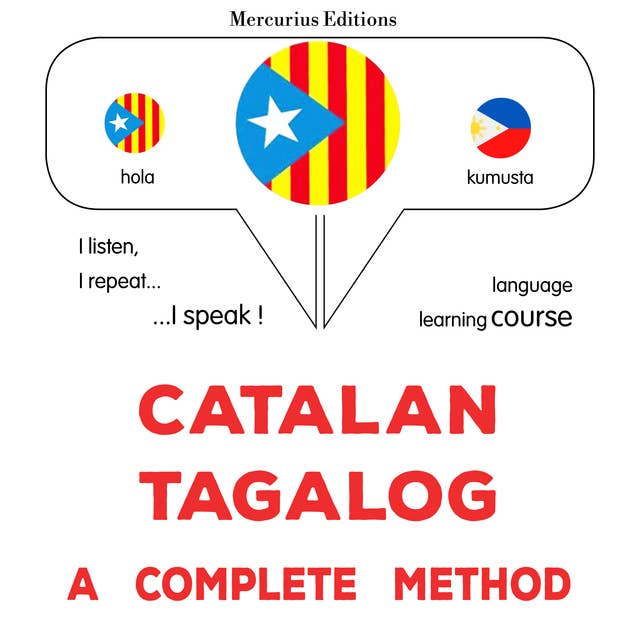 Català - Tagalog : un mètode complet: Catalan - Tagalog : a complete method