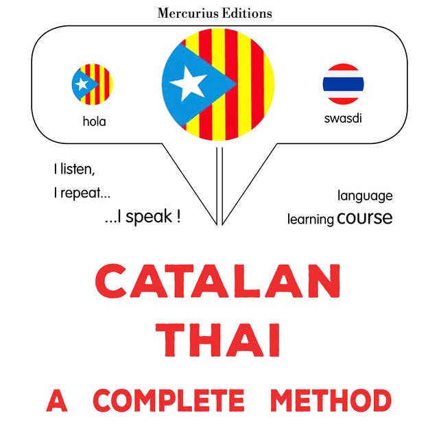Català - Tailandès : un mètode complet: Catalan - Thai : a complete method