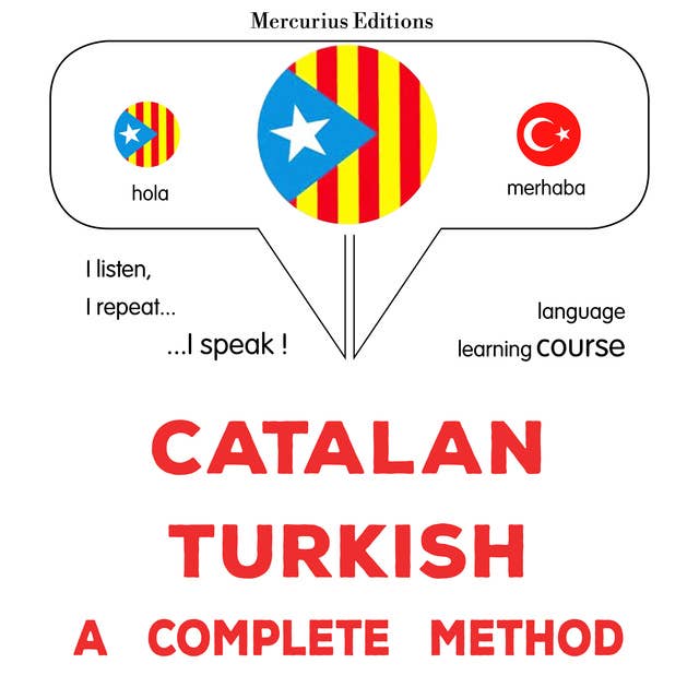 Català - Turc : un mètode complet: Catalan - Turkish : a complete method