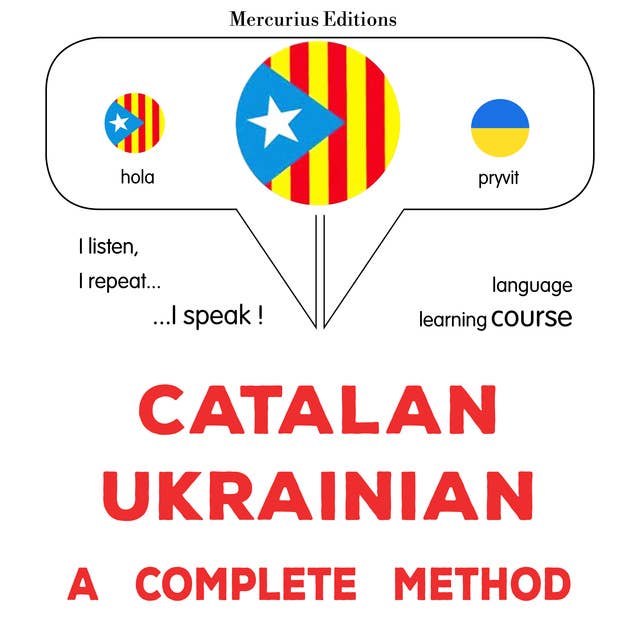 Català - Ucraïnès : un mètode complet: Catalan - Ukrainian : a complete method