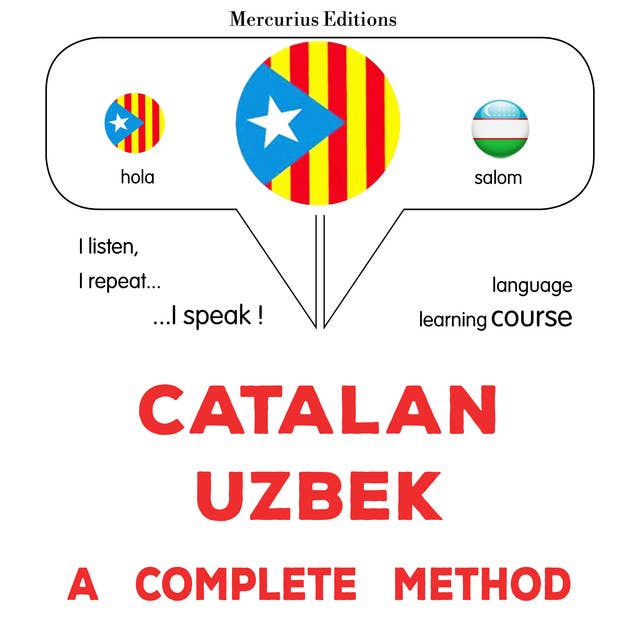 Català - Uzbek : un mètode complet: Catalan - Uzbek : a complete method