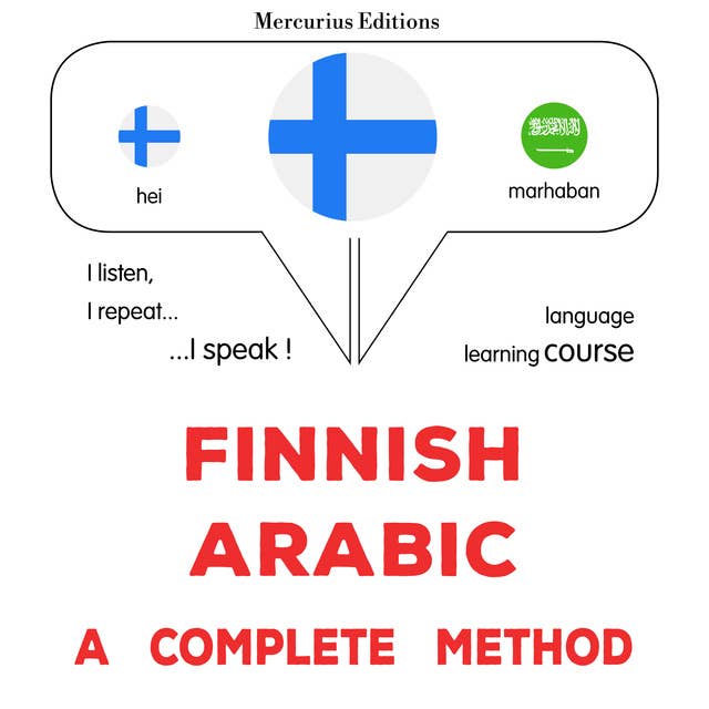 suomi - arabia : täydellinen menetelmä: Finnish - Arabic : a complete method