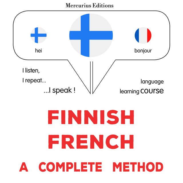 suomi-ranska : täydellinen menetelmä: Finnish - French : a complete method