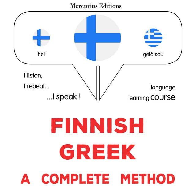Suomi - Kreikka : täydellinen menetelmä: Finnish - Greek : a complete method