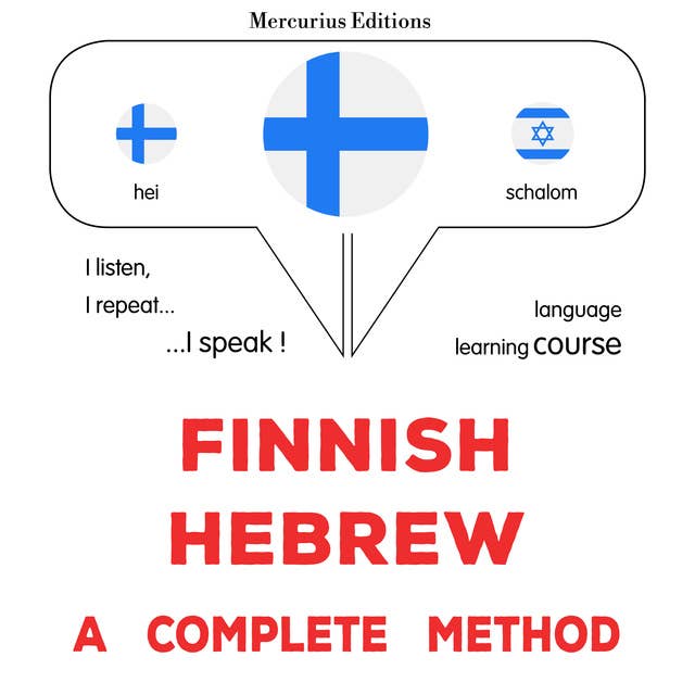 suomi - heprea : täydellinen menetelmä: Finnish - Hebrew : a complete method