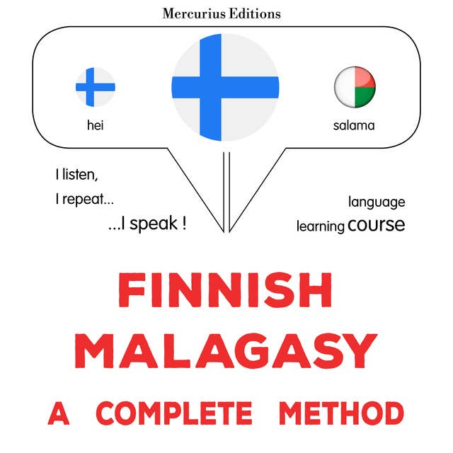 suomi - Madagaskari : täydellinen menetelmä: Finnish - Malagasy : a complete method