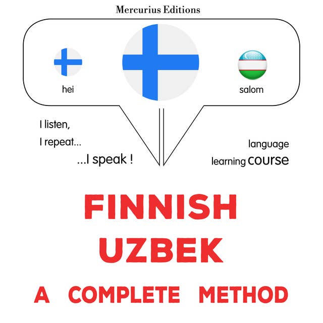Suomi - Uzbek : täydellinen menetelmä: Finnish - Uzbek : a complete method