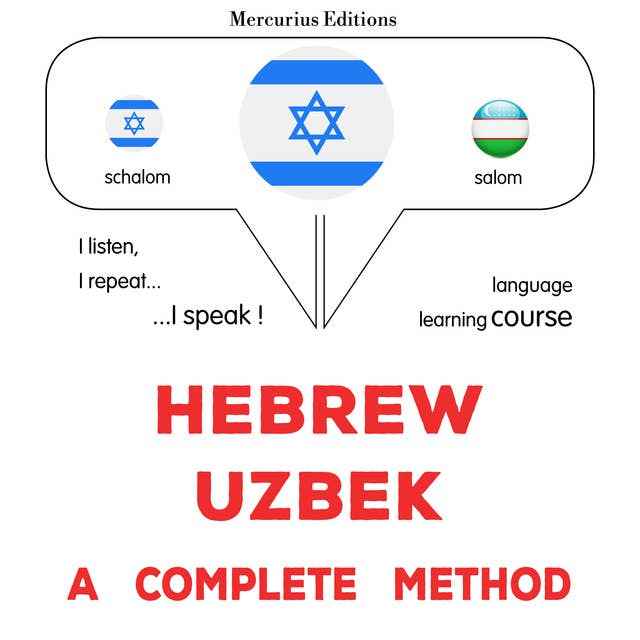 עברית - אוזבקית: שיטה שלמה: Hebrew - Uzbek : a complete method