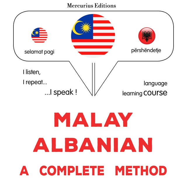 Melayu - Albania : kaedah lengkap: Malay - Albanian : a complete method