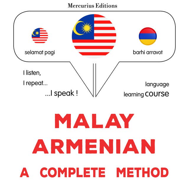 Melayu - Armenia : kaedah yang lengkap: Malay - Armenian : a complete method