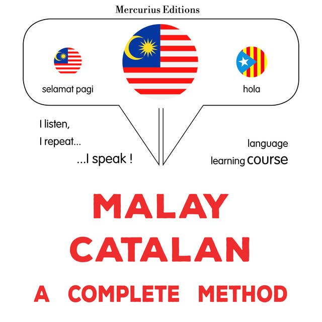 Bahasa Melayu - Catalan : kaedah yang lengkap: Malay - Catalan : a complete method