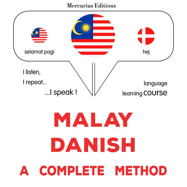 Melayu - Denmark : kaedah yang lengkap: Malay - Danish : a complete method