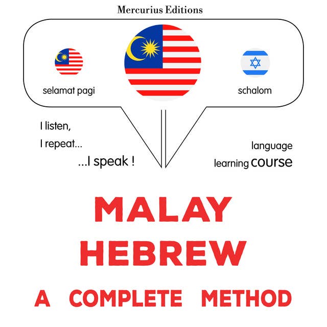 Melayu - Hebrew : kaedah yang lengkap: Malay - Hebrew : a complete method