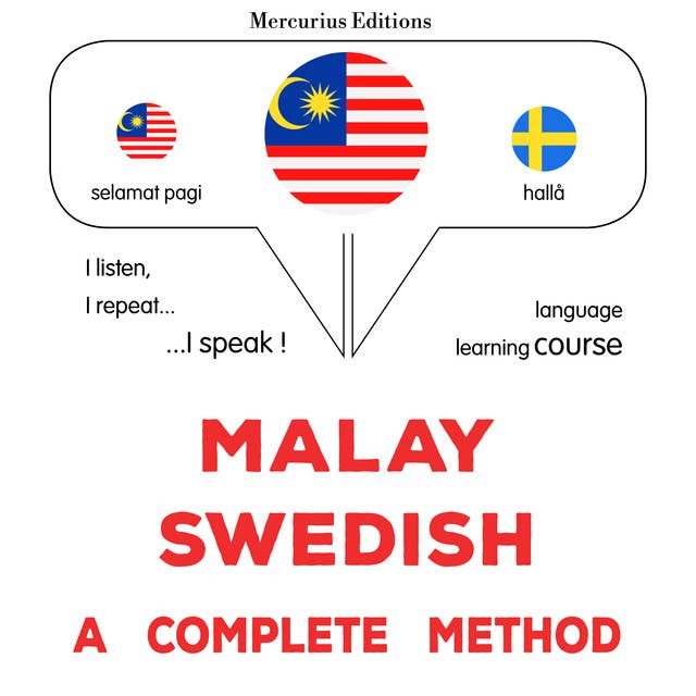Melayu - Sweden : kaedah yang lengkap: Malay - Swedish : a complete method