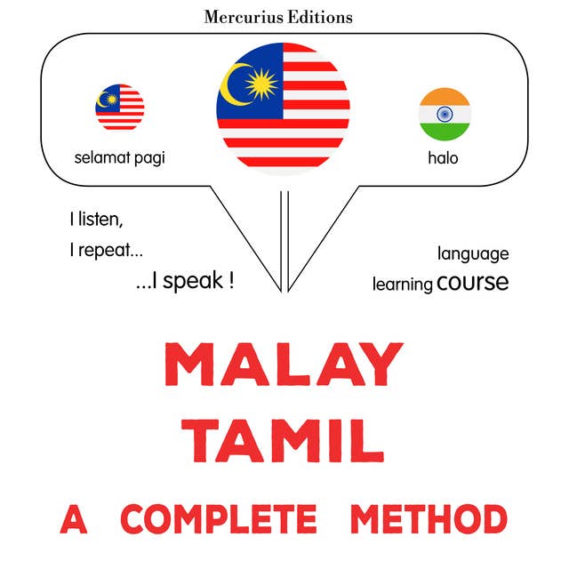 Melayu - Tamil : kaedah yang lengkap: Malay - Tamil : a complete method