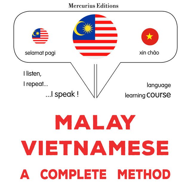 Melayu - Vietnam : kaedah lengkap: Malay - Vietnamese : a complete method