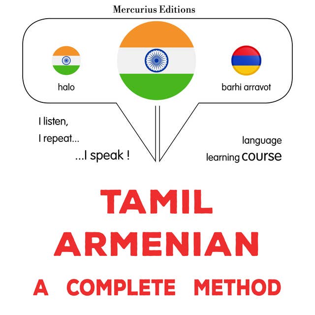 tamiḻ - ārmēṉiyaṉ: Oru muḻumaiyāṉa muṟai: Tamil - Armenian : a complete method