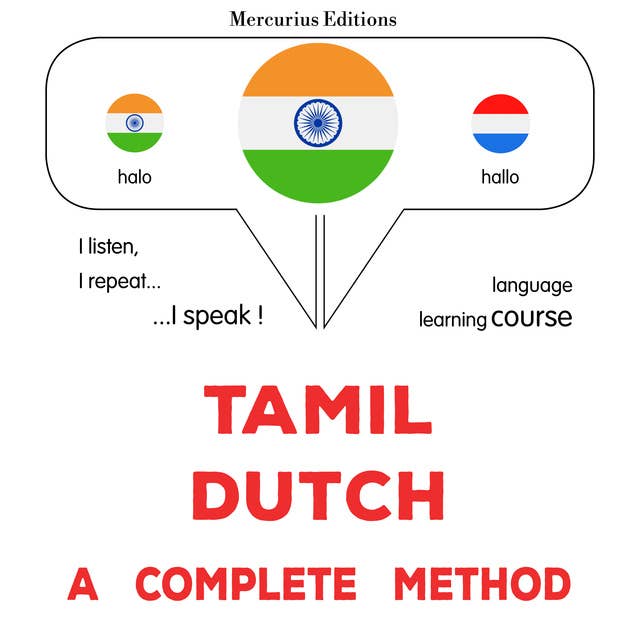 tamiḻ - ṭaccu: Oru muḻumaiyāṉa muṟai: Tamil - Dutch : a complete method
