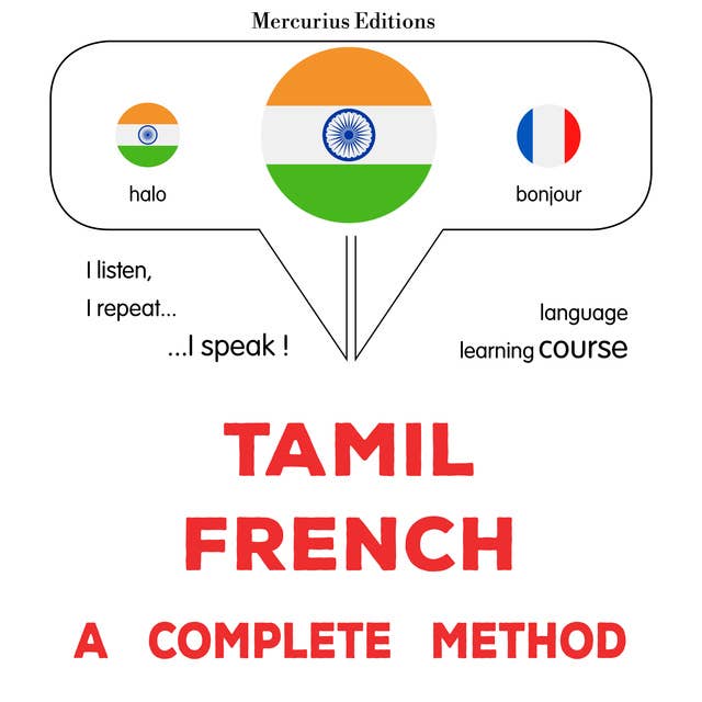 tamiḻ - pirañcu: Oru muḻumaiyāṉa muṟai: Tamil - French : a complete method