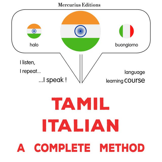tamiḻ - ittāliyaṉ: Oru muḻumaiyāṉa muṟai: Tamil - Italian : a complete method