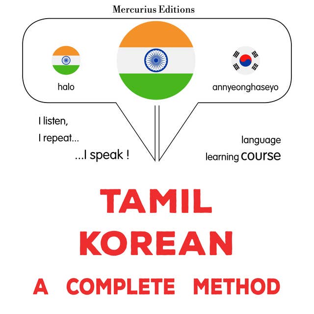 tamiḻ - koriyaṉ: Oru muḻumaiyāṉa muṟai: Tamil - Korean : a complete method