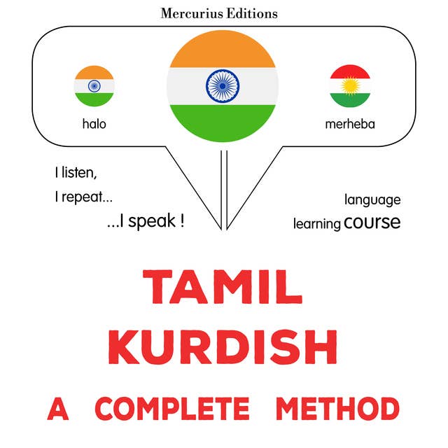 tamiḻ - kurtiṣ: Oru muḻumaiyāṉa muṟai: Tamil - Kurdish : a complete method
