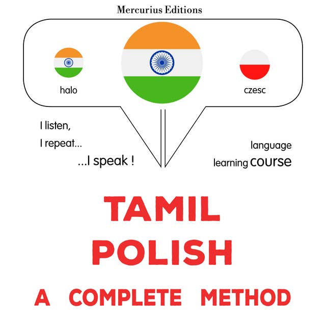 tamiḻ - pōliṣ: Oru muḻumaiyāṉa muṟai: Tamil - Polish : a complete method