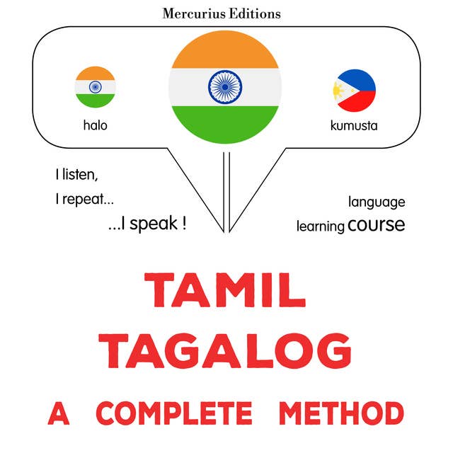 tamiḻ - takalāk: Oru muḻumaiyāṉa muṟai: Tamil - Tagalog : a complete method