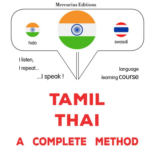 tamiḻ - tāy: Oru muḻumaiyāṉa muṟai: Tamil - Thai : a complete method