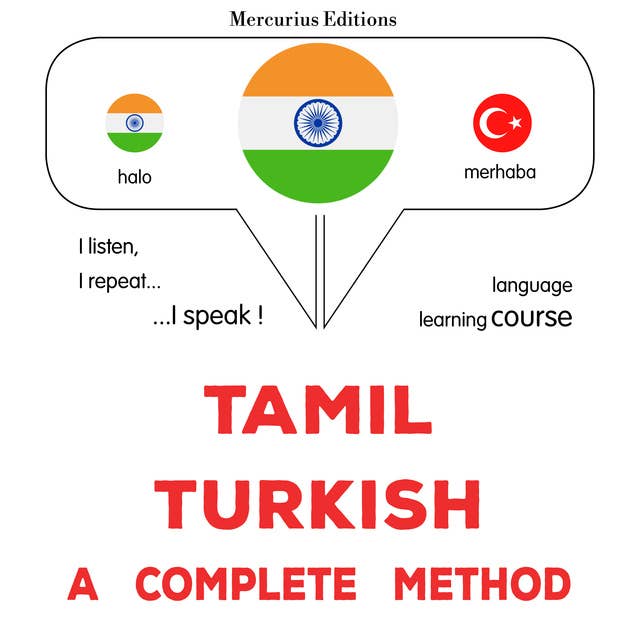 tamiḻ - turukkiyam: Oru muḻumaiyāṉa muṟai: Tamil - Turkish : a complete method