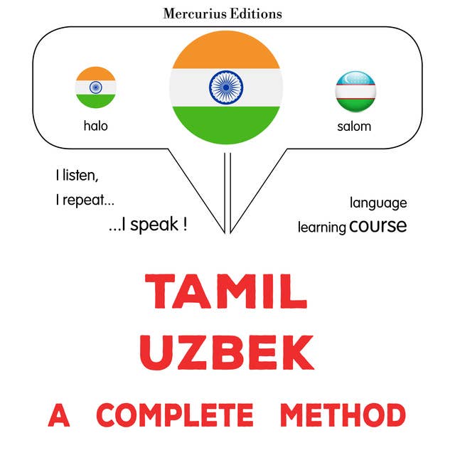tamiḻ - uspek: Oru muḻumaiyāṉa muṟai: Tamil - Uzbek : a complete method