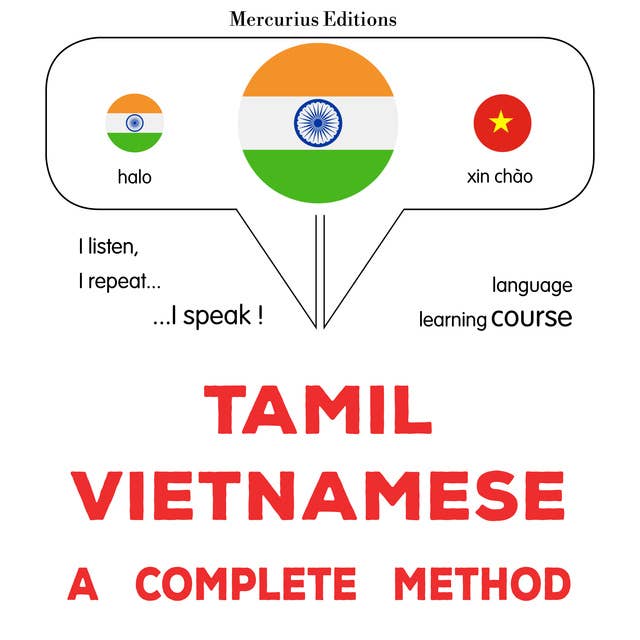 tamiḻ - viyaṭnām: Oru muḻumaiyāṉa muṟai: Tamil - Vietnamese : a complete method