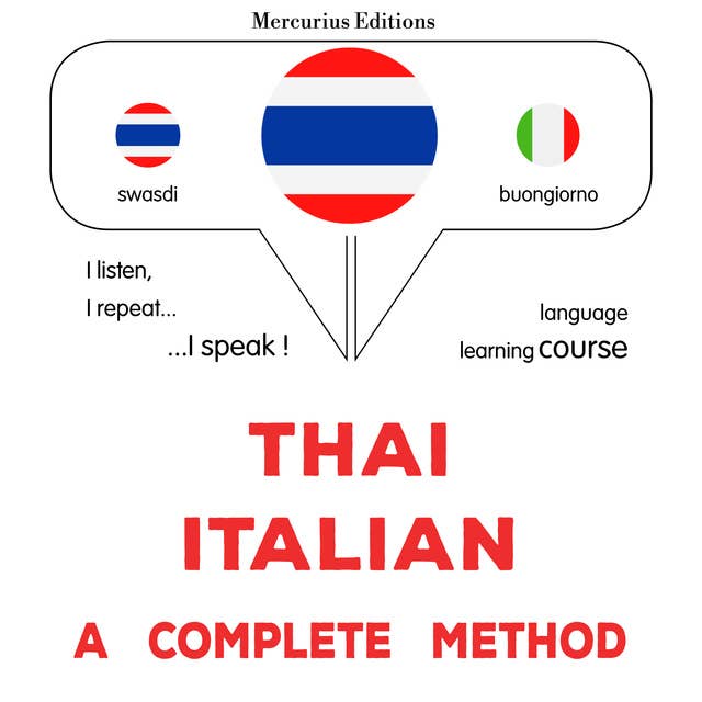 thịy - xitālī: Wiṭhī thī̀ s̄mbūrṇ̒: Thaï - Italian : a complete method