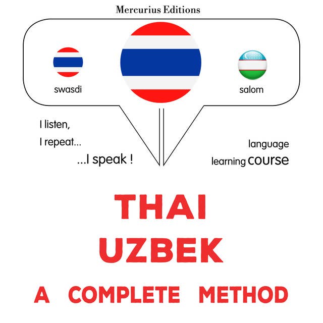 thịy - xusbek: Wiṭhī thī̀ s̄mbūrṇ̒: Thaï - Uzbek : a complete method