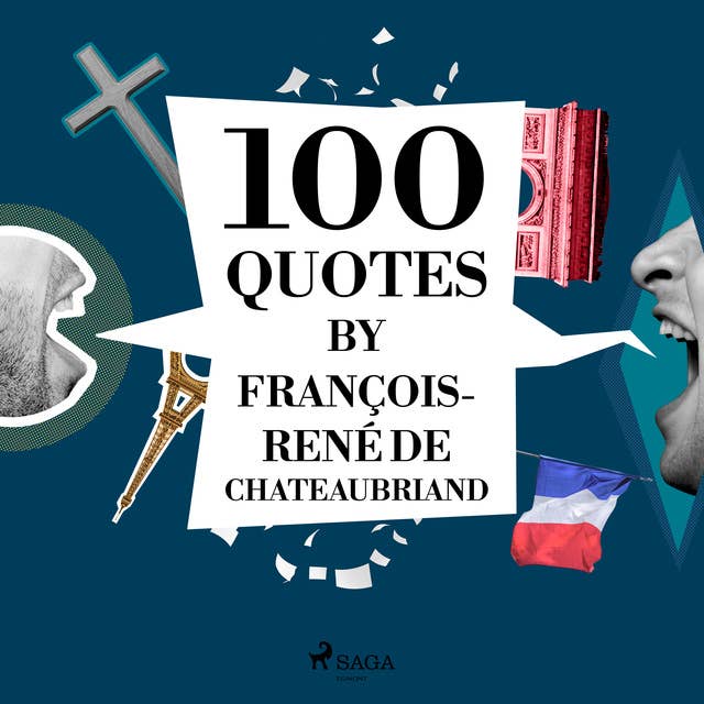 100 Quotes by François-René de Chateaubriand