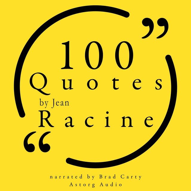 100 Quotes by Jean Racine