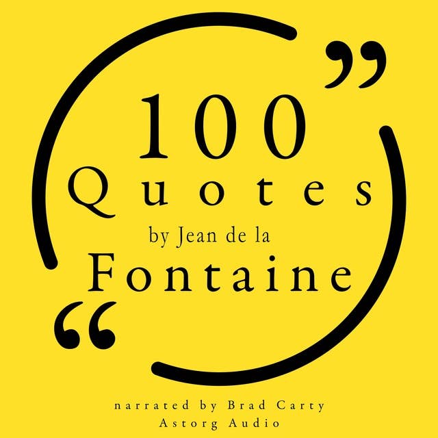 100 Quotes by Jean de la Fontaine