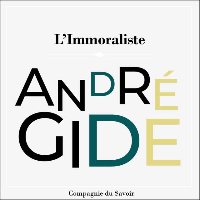 L'immoraliste: Les chefs d'œuvre d'André Gide
