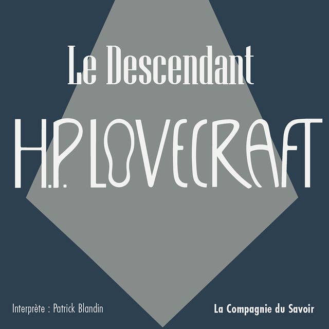 Le Descendant: La collection HP Lovecraft