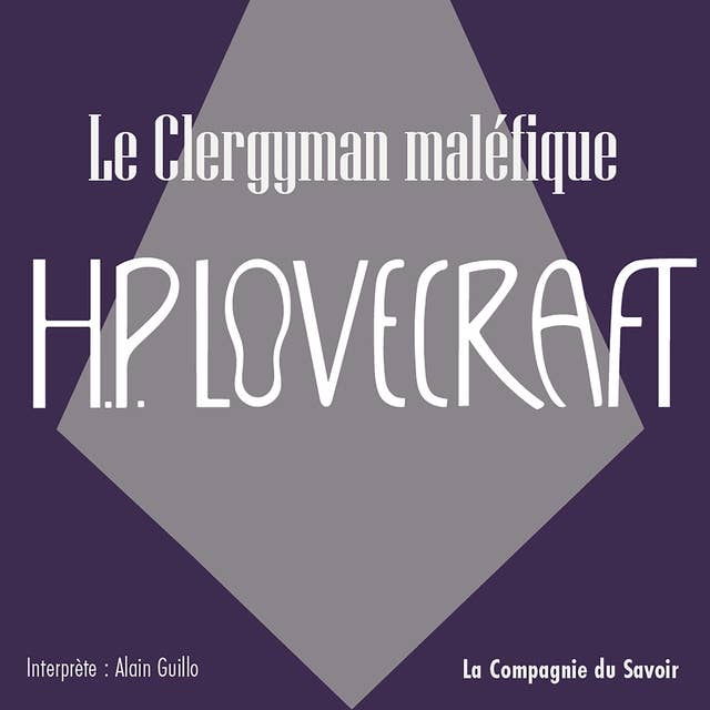 Le clergyman maléfique: La collection HP Lovecraft
