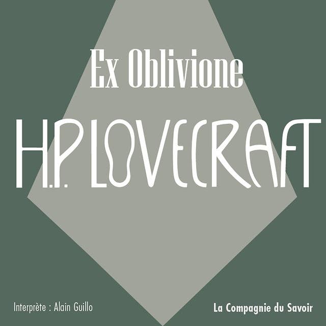 Ex Oblivione: La collection HP Lovecraft